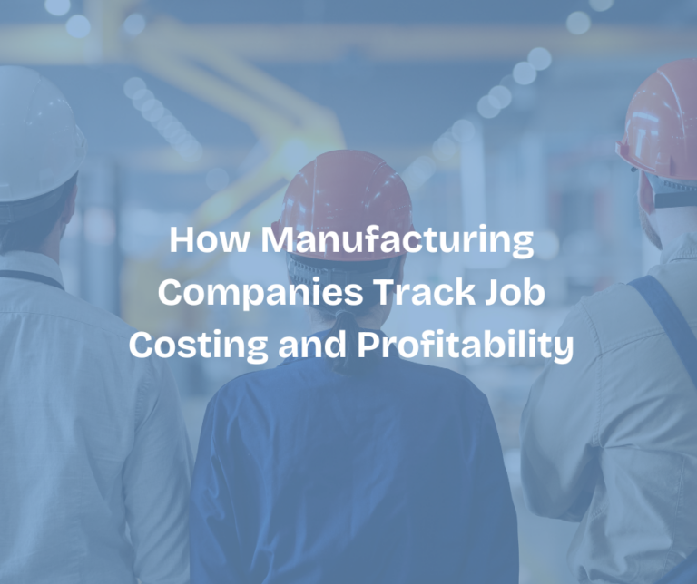 How Manufacturing Companies Track Job Costing and Profitability | All In One Accounting